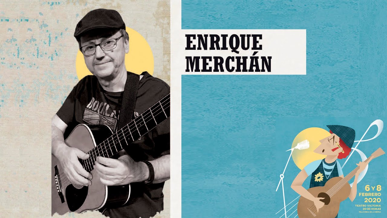 ENRIQUE MERCHÁN Fest. Cantautores Talavera