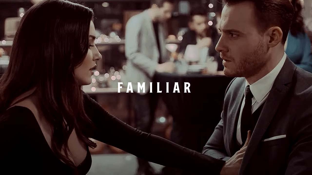 Familiar | Eda & Serkan