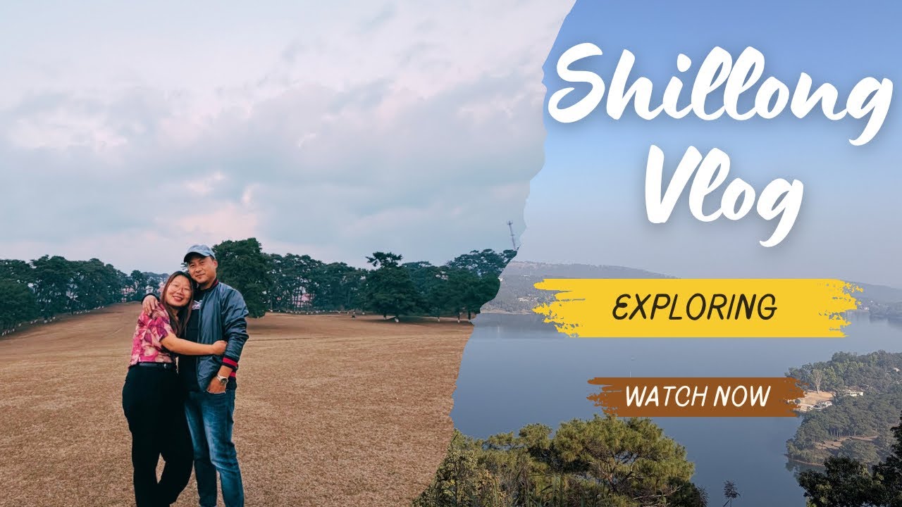 Scotland of the East || Beautiful Shillong Vlog 🎥