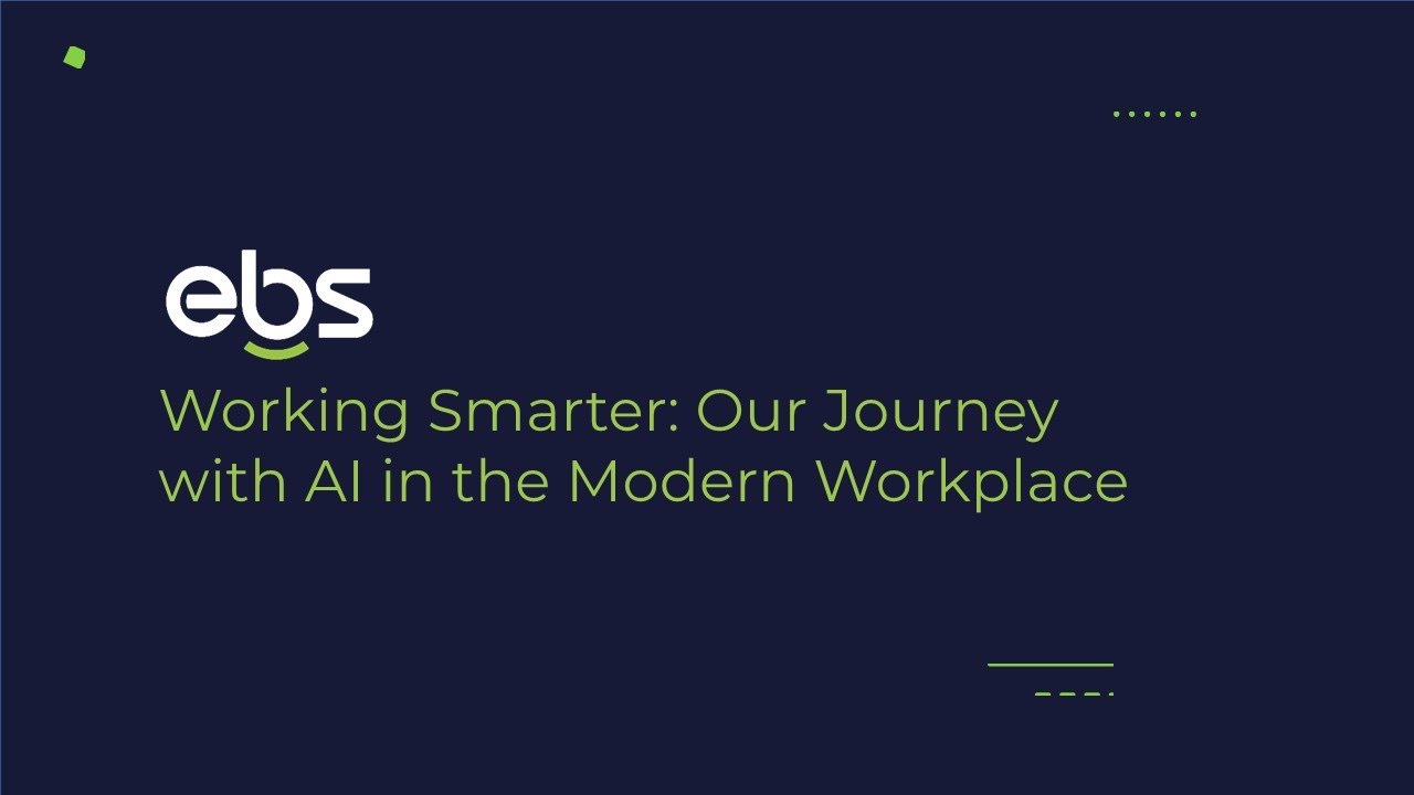 EBS discuss Working Smarter: Our Journey with AI in the Modern Workplace