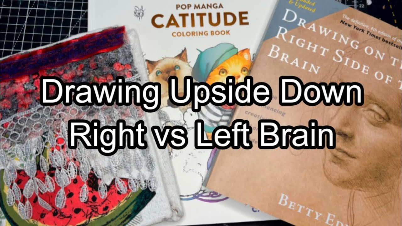 Drawing Upside Down: Left vs Right Side of Brain
