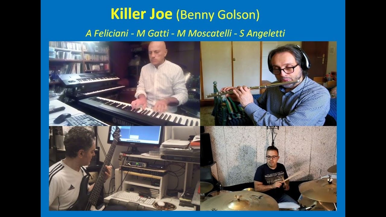 Killer Joe (Benny Golson) &ndash; A Feliciani, M Gatti, M Moscatelli, S Angeletti