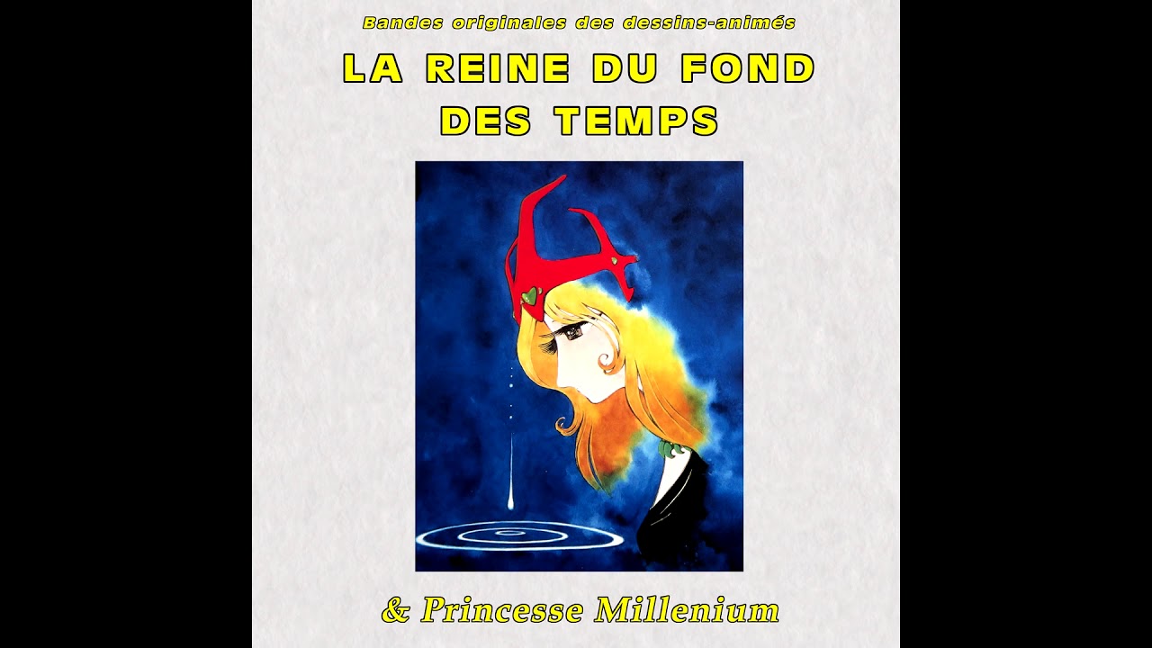 01-La Reine du Fond des Temps - Chanson du générique TV - par Claude Lombard