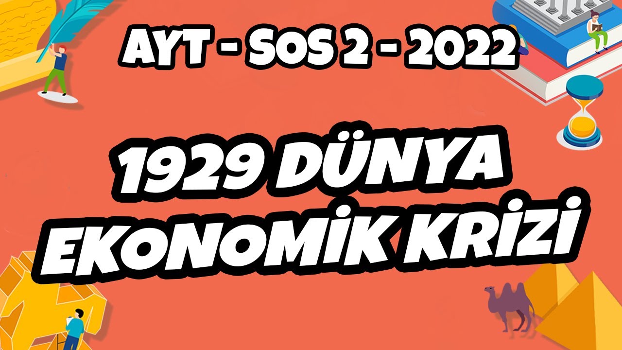 AYT Sos-2 Tarih - 1929 Dünya Ekonomik Krizi | AYT Sos-2 Tarih 2022 #hedefekoş