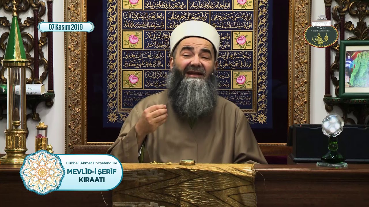 Cübbeli Ahmet Hocaefendi ile Mevlîd-i Şerîf Kıraati ve Kasîde-i Bürde 07 Kasım 2019