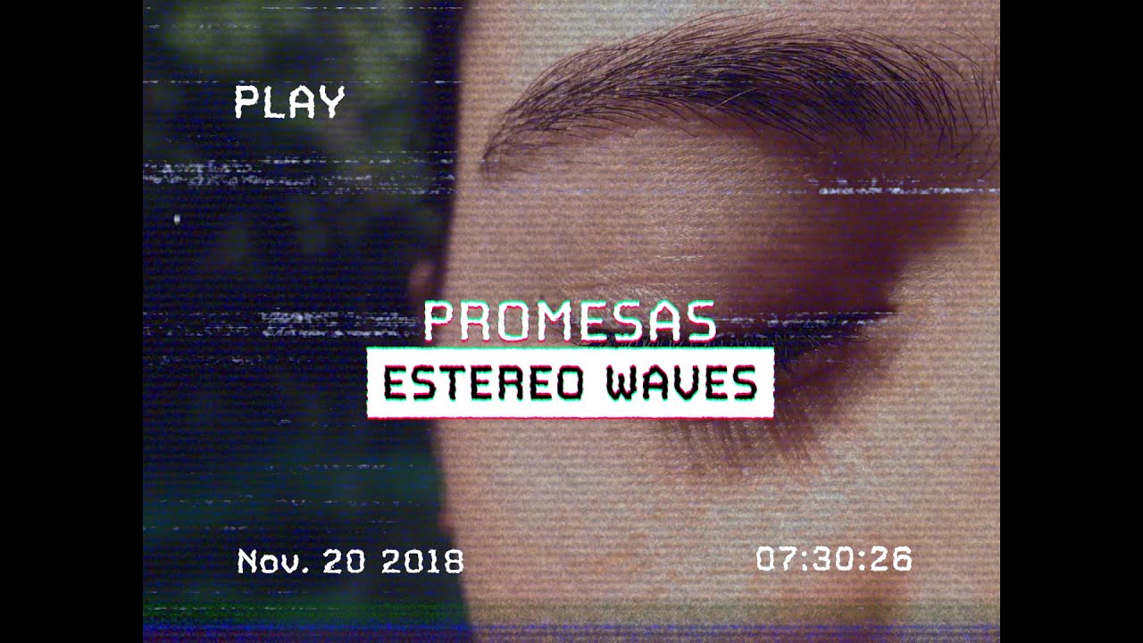 Est&eacute;reo Waves - Promesas (Video Oficial con letra)