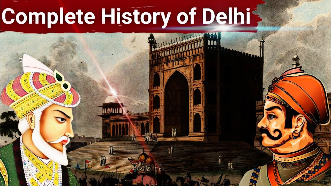 Complete history of delhi | the history of delhi | delhi history in hindi | delhi ka itihaas