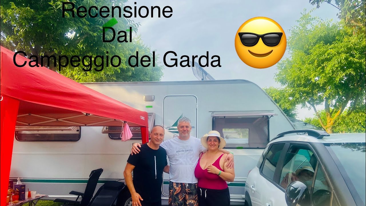 Campeggio del Garda recensione da nuovi Caravanisti ❤️