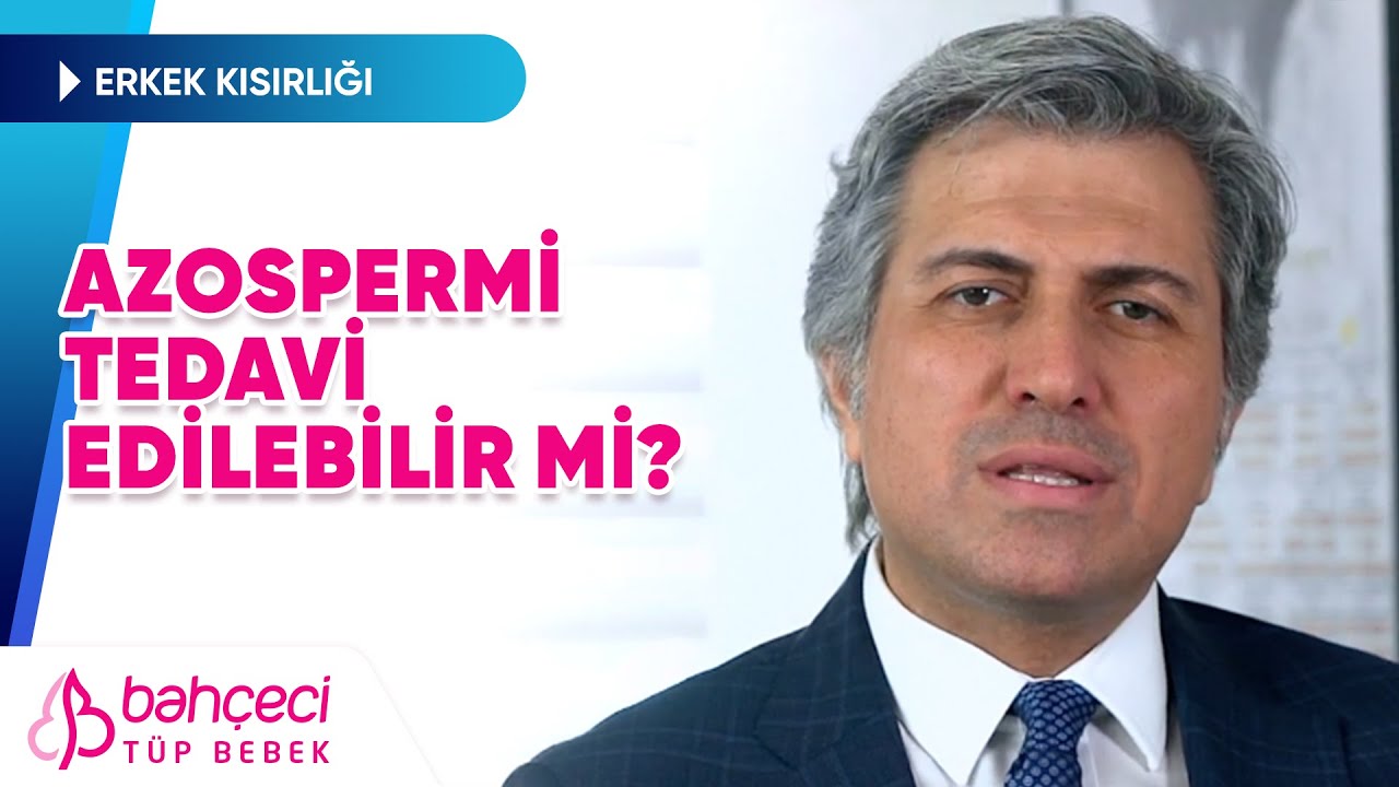 Azospermi Tedavi Edilebilir Mi? | Bah&ccedil;eci T&uuml;p Bebek