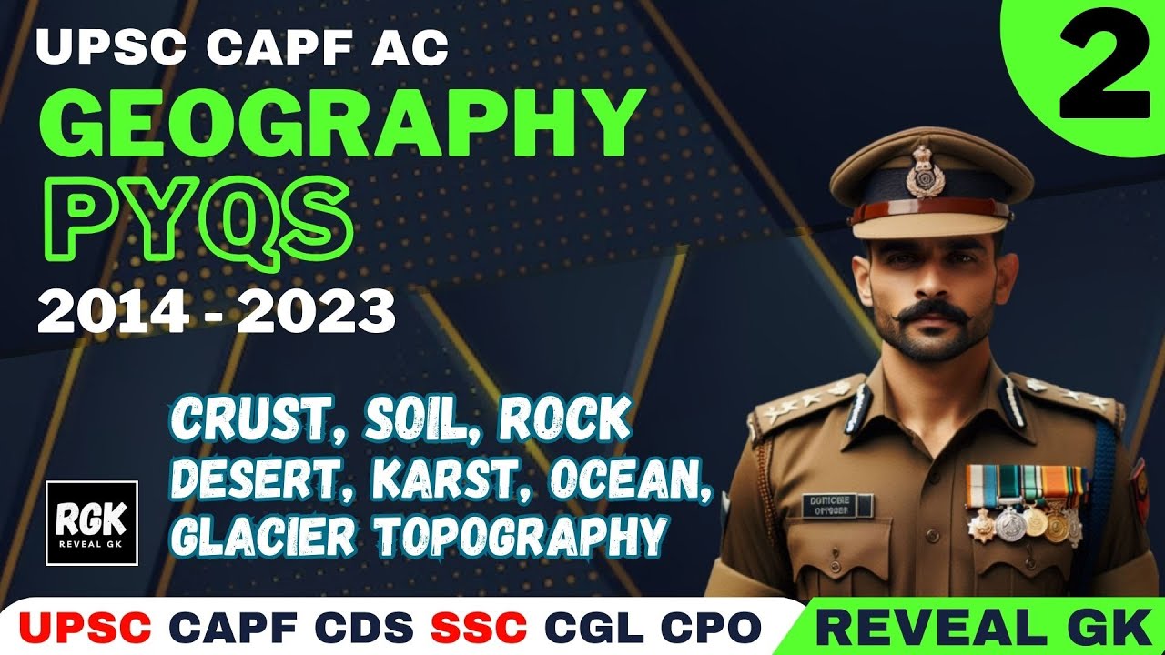CAPF Geography PYQ's | Part 2 | 2014 - 2023 | Landforms, Soil, Rocks, Earth Crust, Topography