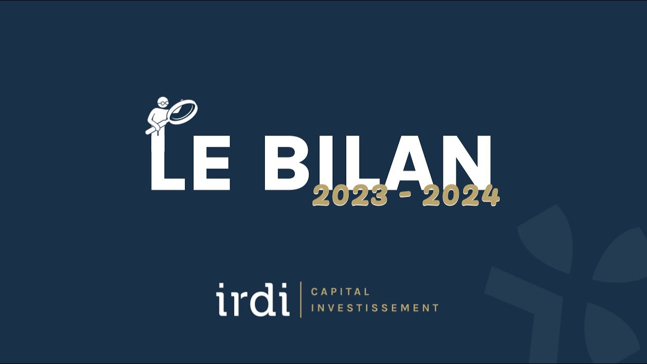 IRDI Capital Investissement vous présente son bilan d'activité pour son exercice 2023-2024