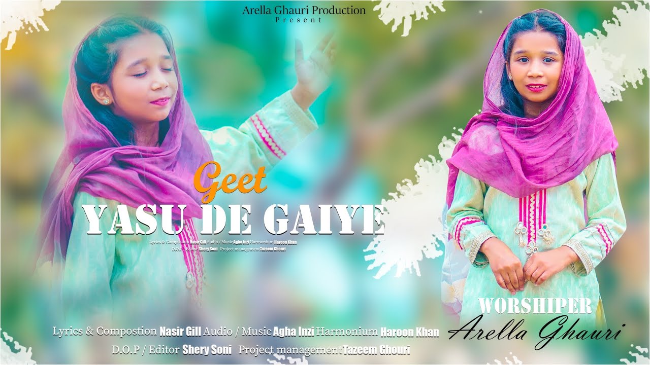GEET YESU DE GAIYE - Arella Ghauri | New Masihi Geet 2025 (Official Video)
