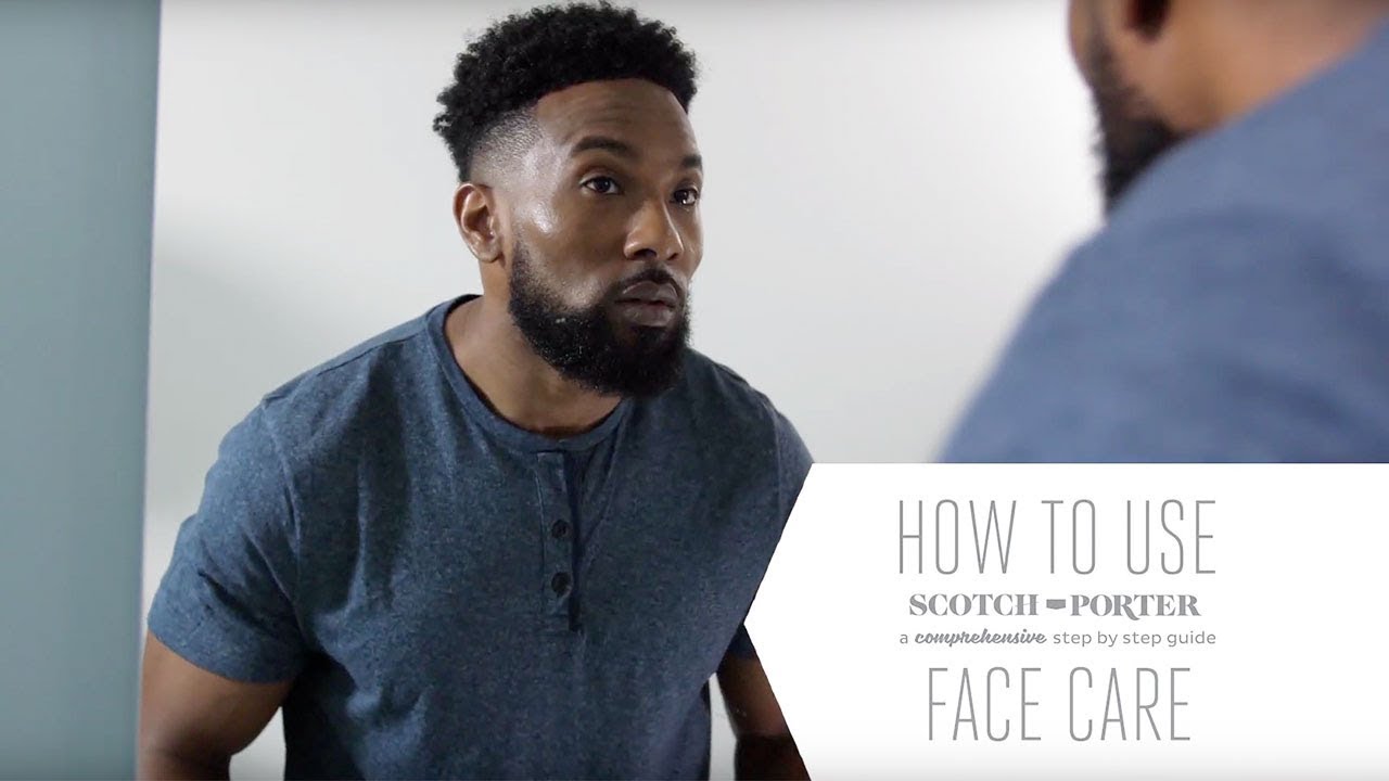 Scotch Porter: 'How to Use' Face Care