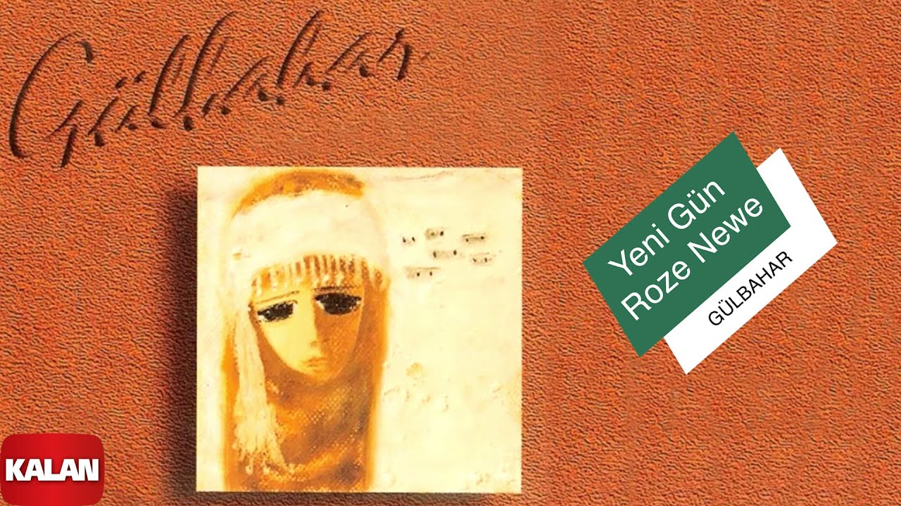 Gülbahar - Yeni Gün (Roze Newe) I Seher Yeli (Desmal) © 1996 Kalan Müzik