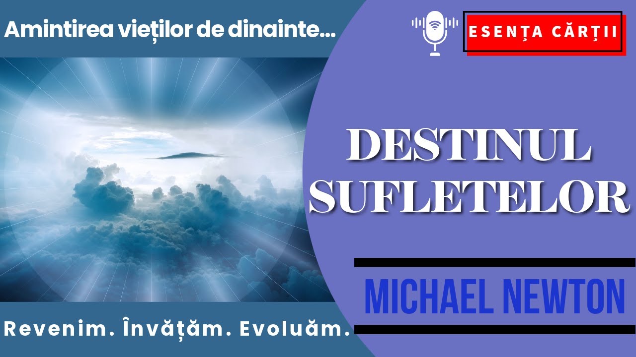 🔴 Destinul Sufletelor – Ce spun sufletele după moarte? |Michael Newton| Reîncarnare, suflete pereche
