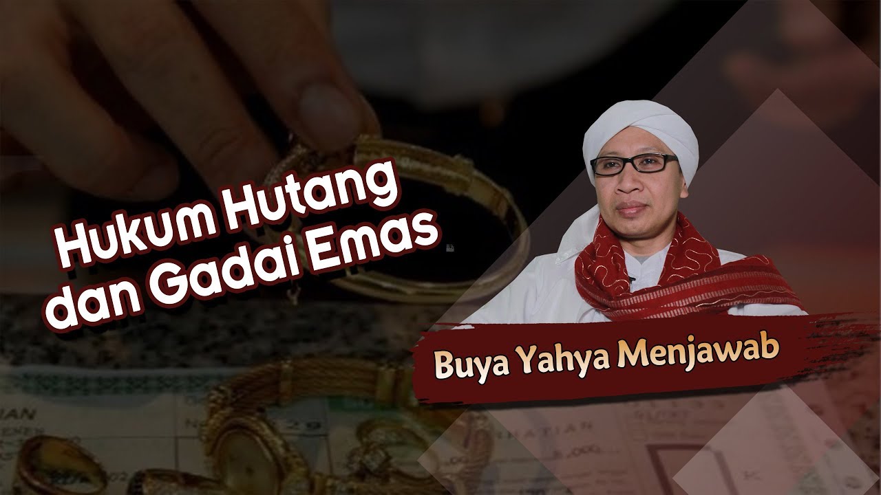 Hukum Hutang dan Gadai Emas - Buya Yahya Menjawab