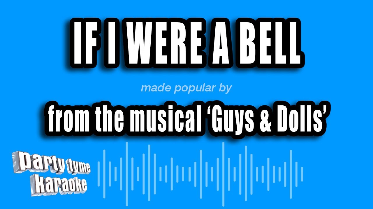 'Guys & Dolls' - If I Were A Bell (Karaoke Version)
