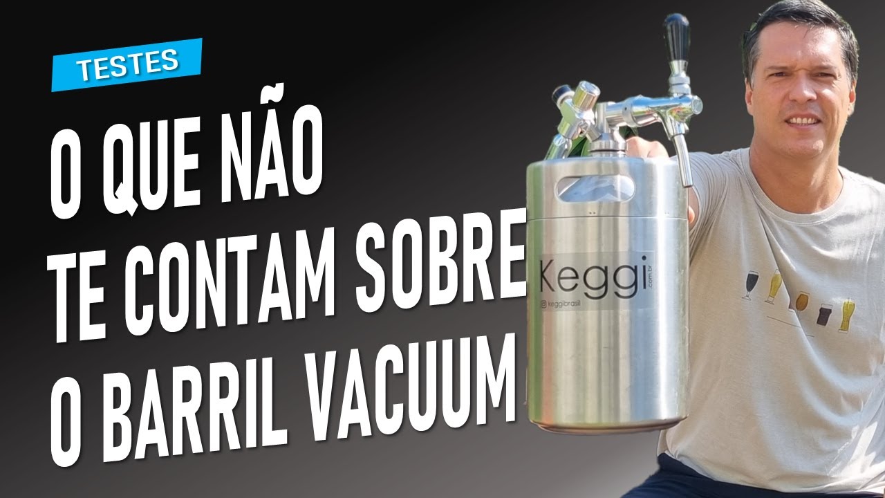 O que não te contam sobre o Barril Inox Vacuum