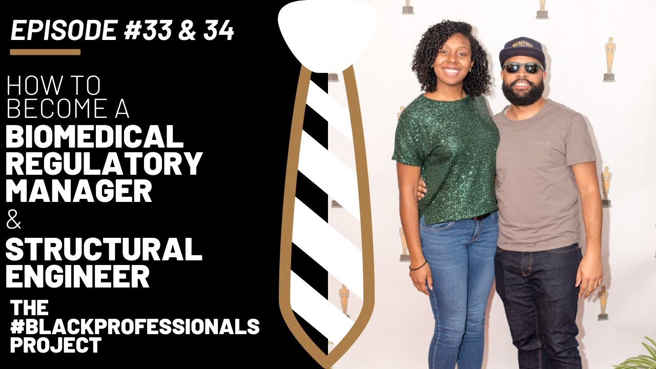 How to Become a Biomedical Regulatory Manager & Structural Engineer |The #BlackProfessionals Project