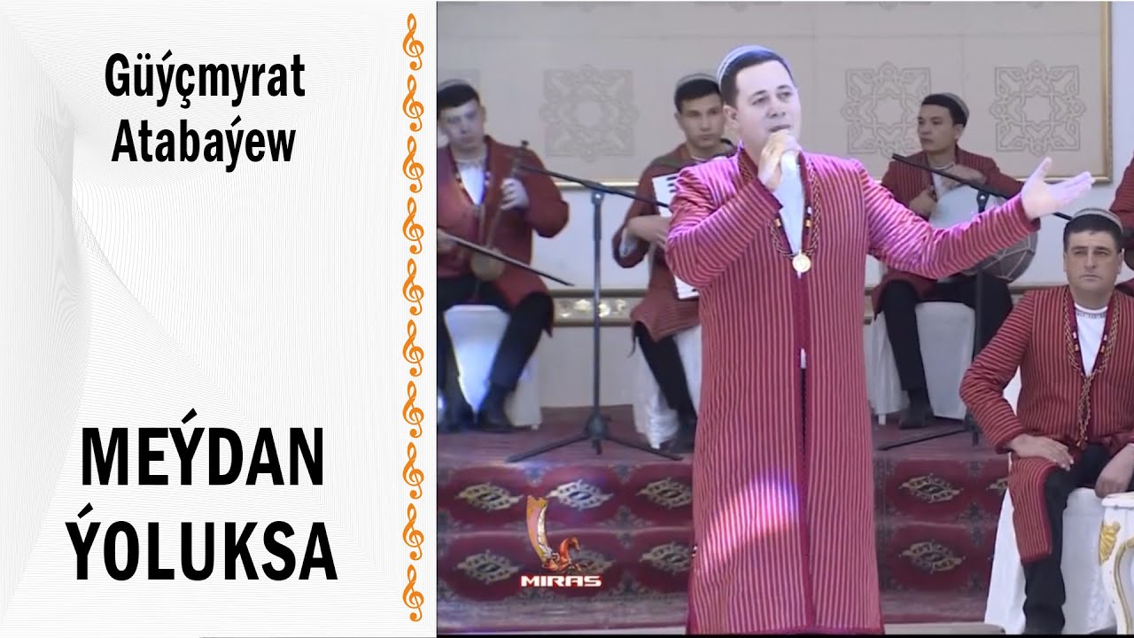 Güýçmyrat Atabaýew — Meýdan ýoluksa