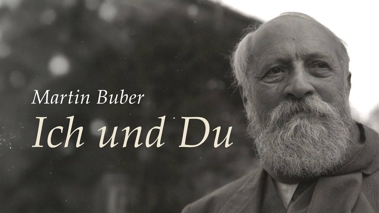 Martin Buber: Ich und Du
