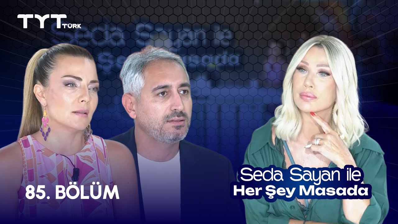 Seda Sayan ile Her Şey Masada | 85. Bölüm • Burcu Kara, Cafer Tanrıverdi