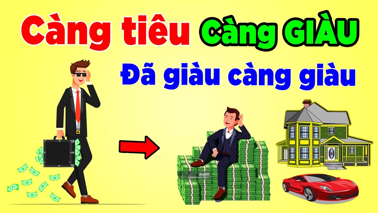 Cách tiêu tiền của người giàu - Càng tiêu càng giàu