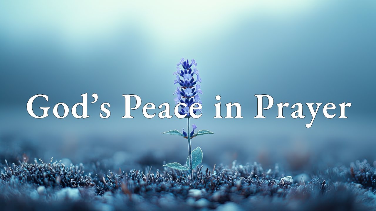 God’s Peace in Prayer 🕊️ Worship Music for Devotion and Rest