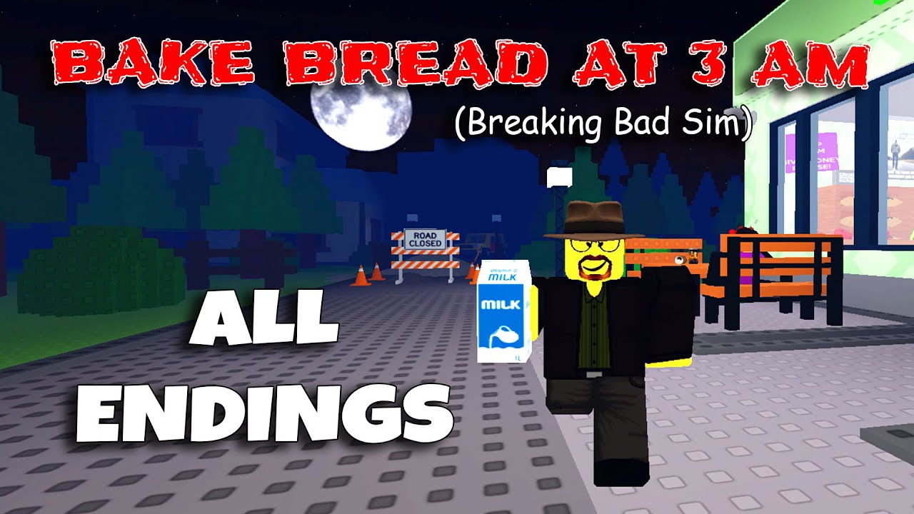 Bake Bread At 3am (Breaking Bad Sim) - ALL Endings  [Roblox]