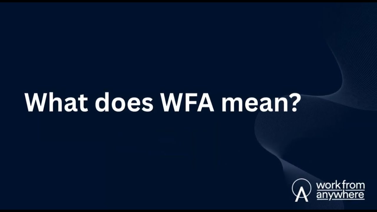 What does WFA mean?