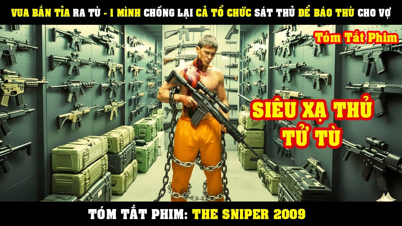 [Review Phim] VUA BẮN TỈA Ra Tù - 1 Mình Chống Lại Cả Tổ Chức Sát Thủ Để Báo Thù Cho Vợ | The Sniper