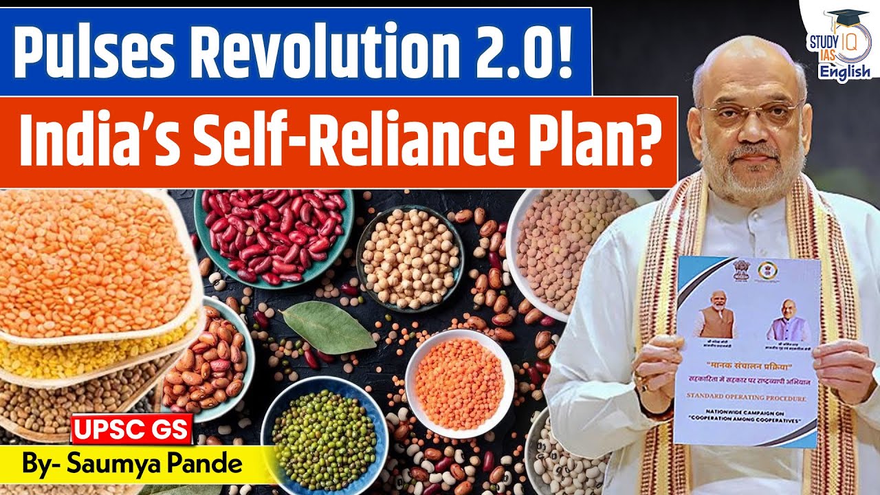 Pulses Revolution 2.0 | No More Pulse Imports for India? | NITI Aayog | StudyIQ IAS English