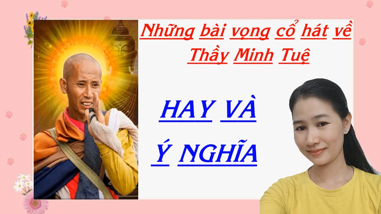 Tổng hợp những bài vọng cổ hát về THẦY MINH TUỆ /Dạt dào cảm xúc và đầy ý nghĩa