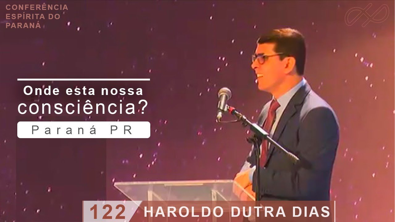 Onde está nossa Consciência? PALESTRA - Haroldo Dutra Dias - FEP