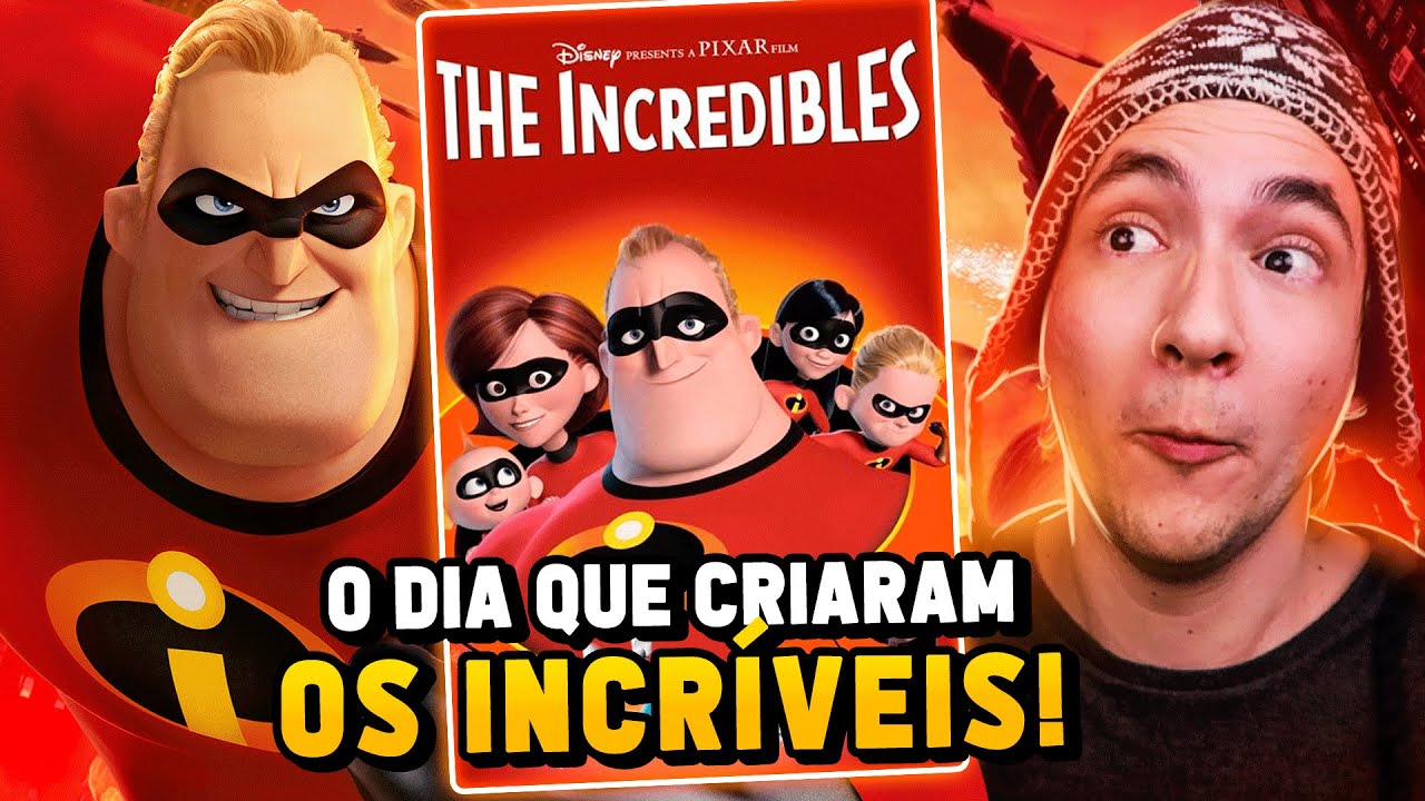 O DIA QUE CRIARAM: OS INCRÍVEIS!