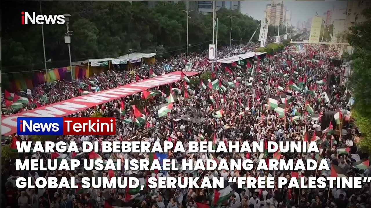 Seluruh Dunia Bersatu! Aksi Bela Palestina Merebak Setelah Israel Halangi Armada Bantuan