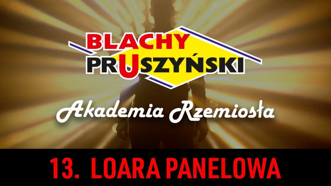 Instrukcja montażu blachodachówki LOARA PANELOWA. Akademia Rzemiosła cz.13