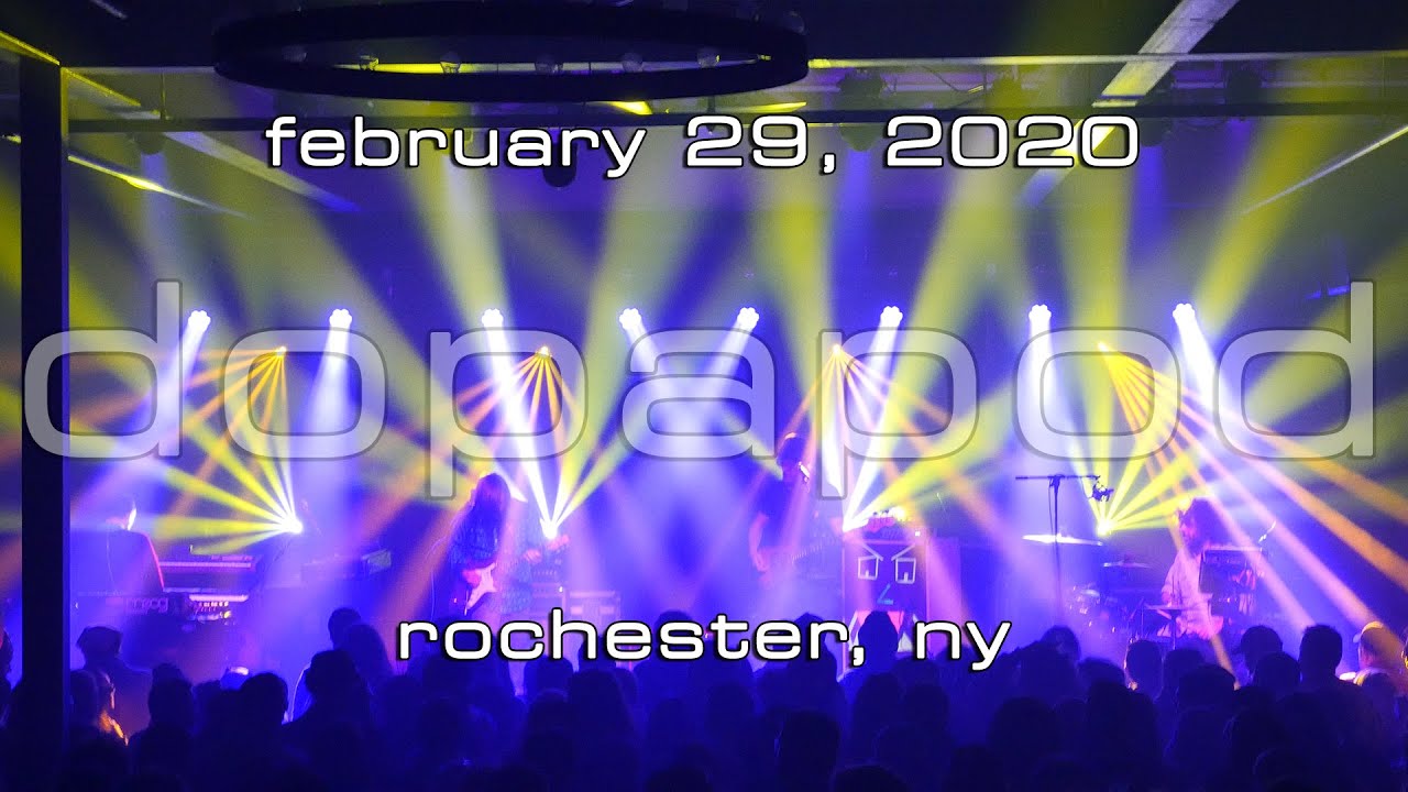 Dopapod: 2020-02-29 - Anthology; Rochester, NY (Complete Show) [C4K]