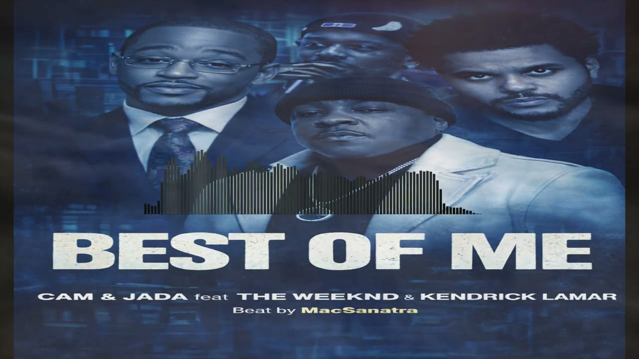 Cam & Jada feat Weekend - Best of me Prod by MacSanatra