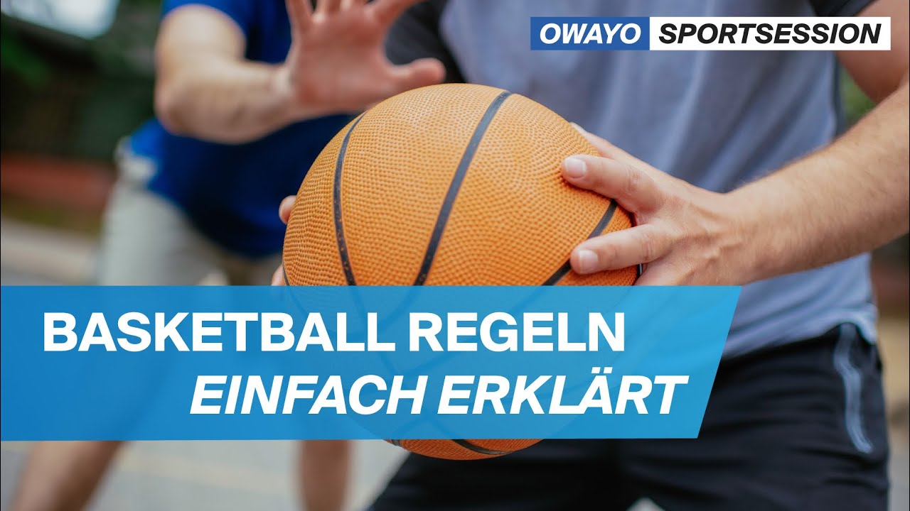 Basketball Regeln: Das Wichtigste schnell und einfach erklärt | owayo