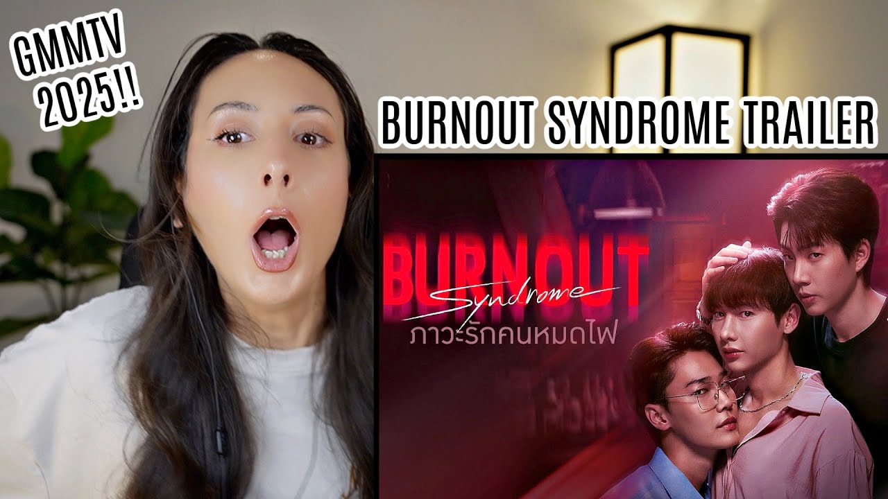 Burnout Syndrome ภาวะรักคนหมดไฟ | GMMTV 2025 REACTION | OffGun Dew