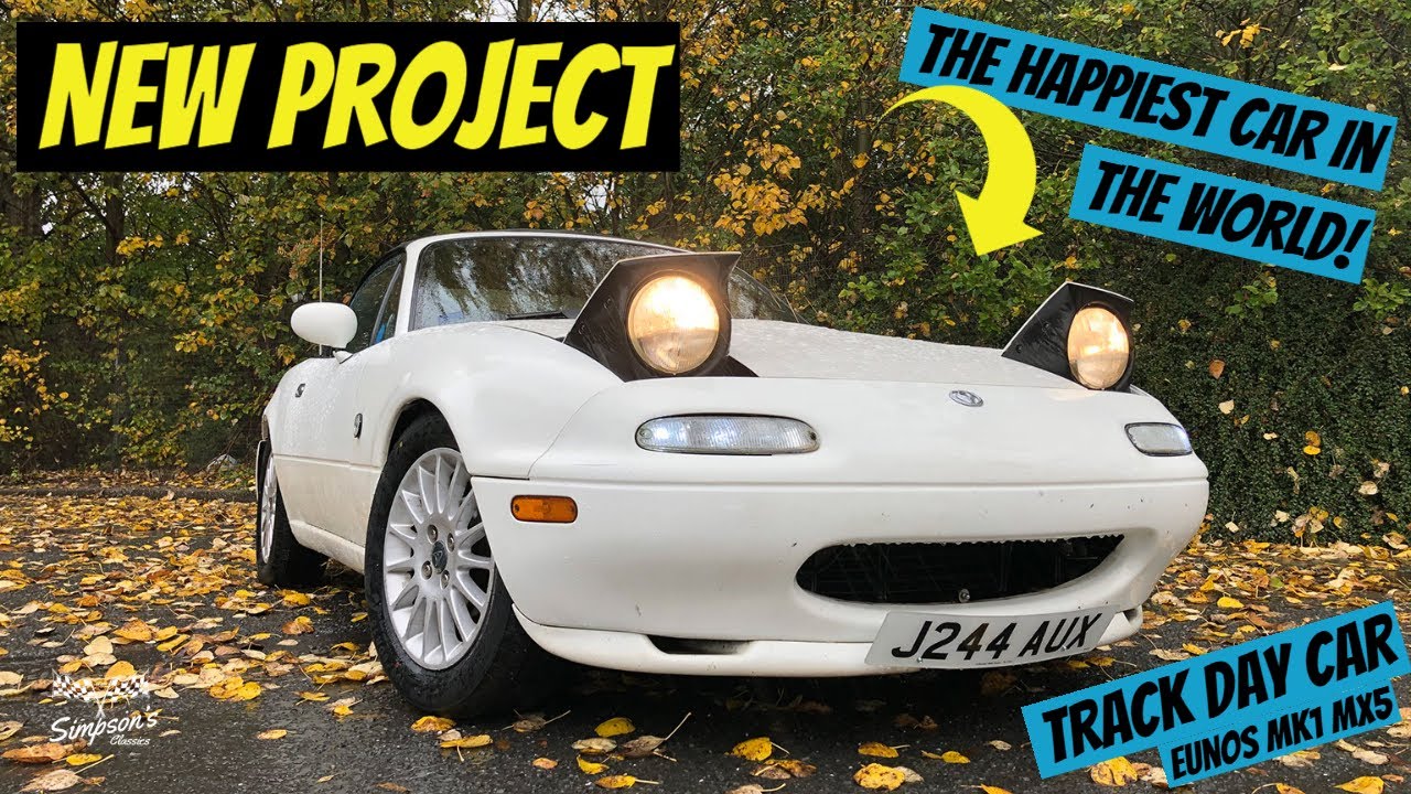 New Project - Mk1 NA Mazda MX5 - Miata - Eunos Roadster - Track Day Car Build