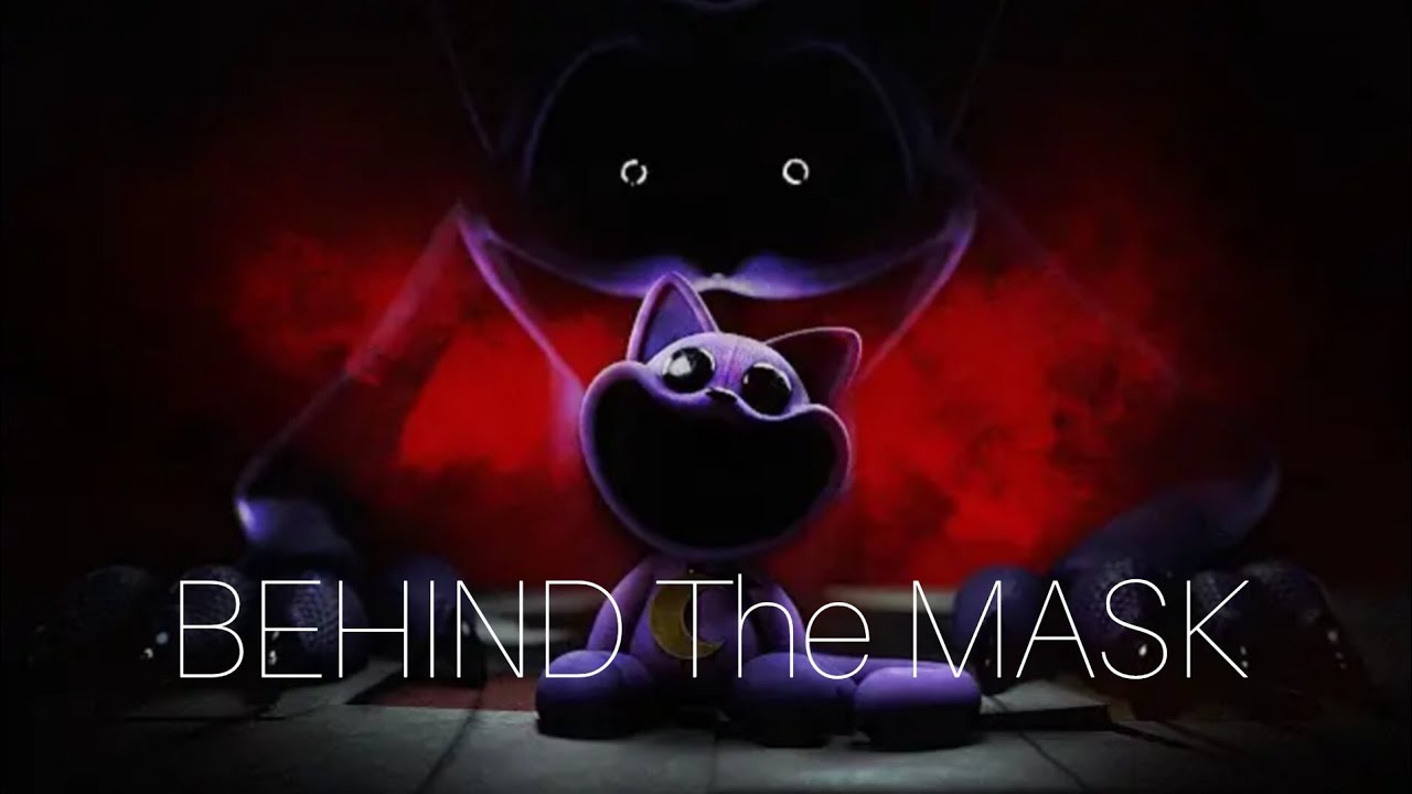 Behind the mask Poppy Playtime charpter 3 Song