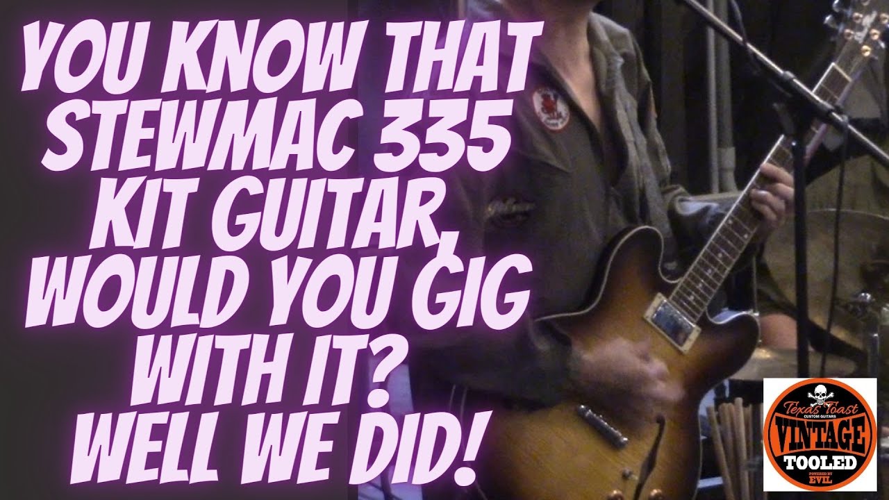 The StewMac 335 Guitar Kit, Would You Finish It & Gig with It? WE DID!