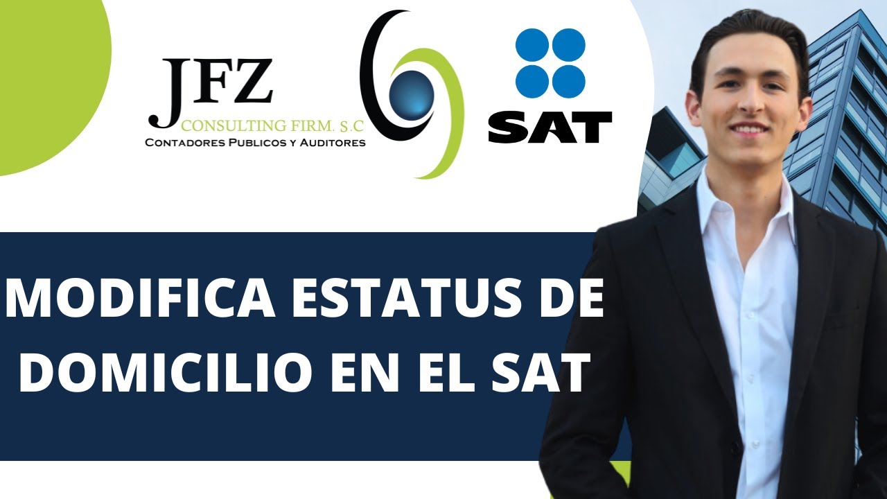DOMICILIO NO LOCALIZADO POR SAT!  - &iquest;C&oacute;mo modificar el estatus de domicilio en SAT?