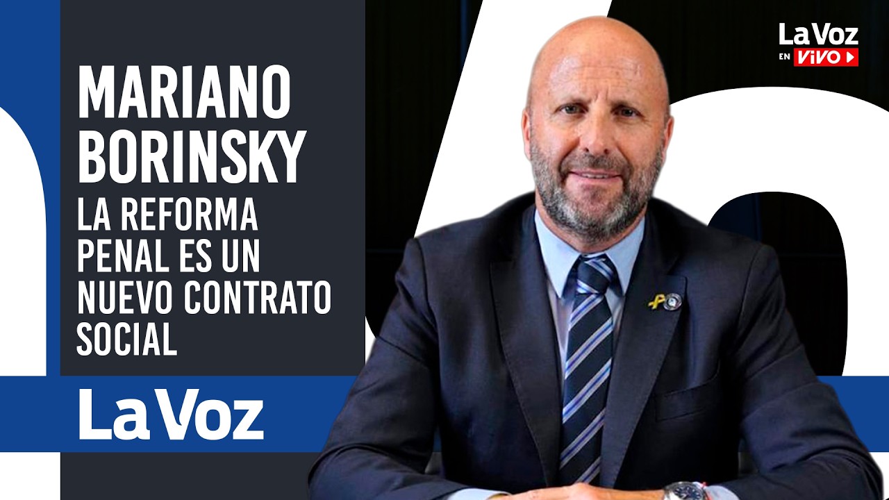 MARIANO BORINSKY: La REFORMA PENAL es un NUEVO CONTRATO SOCIAL