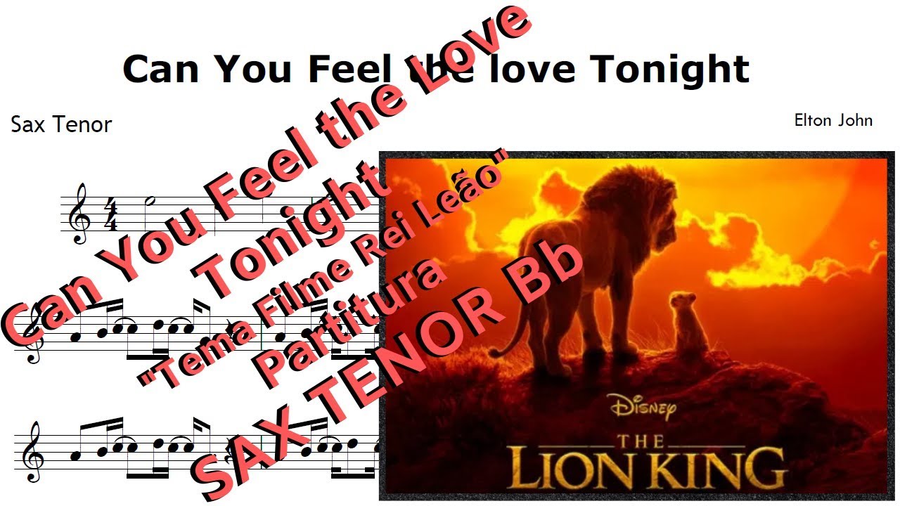 Can You Feel the Love Tonight - Elton John (Partitura Sax Tenor) Tema Filme Rei Leão