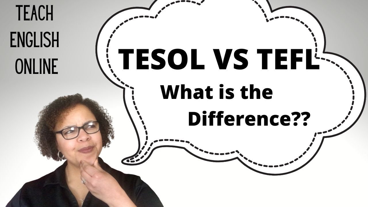 What Are The Differences Between a TESOL, TEFL, and TESL ⎮ Teach English Online