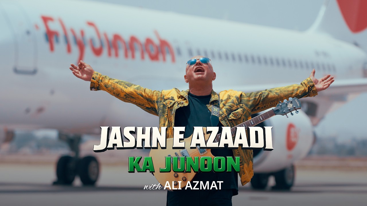 Jashn E Azaadi Ka Junoon | Fly Jinnah X Ali Azmat | Pakistan Independence Day