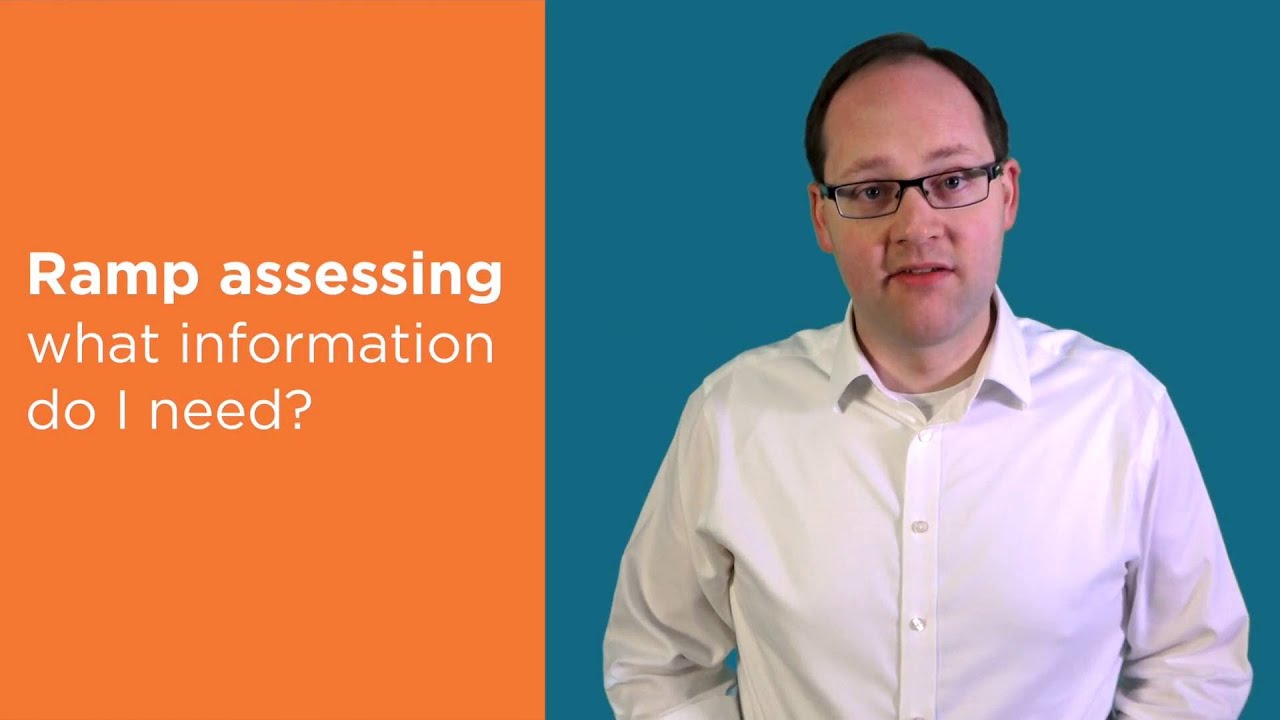 Ramp Assessing - What Information Do I Need?
